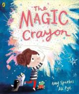 The Magic Crayon di Amy Sparkes edito da Penguin Books Ltd
