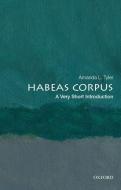 Habeas Corpus: A Very Short Introduction di Amanda Tyler edito da OXFORD UNIV PR