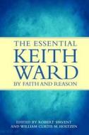 By Faith And Reason di Wm Curtis Holtzen, Roberto Sirvent edito da Darton,longman & Todd Ltd