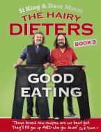 The Hairy Dieters: Good Eating di Hairy Bikers, Dave Myers, Si King edito da Orion Publishing Co