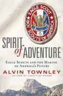 SPIRIT OF ADVENTURE di Alvin Townley edito da St. Martins Press-3PL