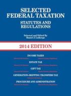 Selected Federal Taxation Statutes and Regulations [With The Income Tax Map 2013] di Daniel J. Lathrope edito da West Academic Publishing