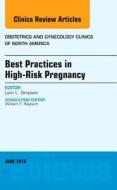Best Practices in High-Risk Pregnancy, An Issue of Obstetrics and Gynecology Clinics di Lynn Simpson edito da Elsevier - Health Sciences Division