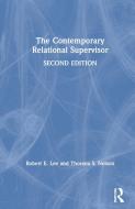 The Contemporary Relational Supervisor 2nd Edition di Robert E. Lee, Thorana S. Nelson edito da Taylor & Francis Ltd