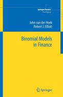 Binomial Models in Finance di John van der Hoek, Robert J. Elliott edito da SPRINGER NATURE