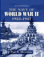 The Navy of World War II, 1922-1947 di Paul Silverstone edito da Routledge