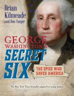 George Washington's Secret Six (Young Readers Adaptation) di Brian Kilmeade, Don Yaeger edito da VIKING BOOKS FOR YOUNG READERS