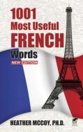 1001 Most Useful French Words di Heather McCoy edito da DOVER PUBN INC