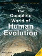 The Complete World of Human Evolution di Chris Stringer, Peter Andrews edito da Thames & Hudson Ltd