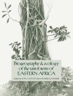 Biogeography and Ecology of the Rain Forests of Eastern Africa edito da Cambridge University Press