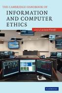 The Cambridge Handbook of Information and Computer Ethics edito da Cambridge University Press