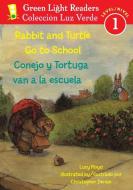 Rabbit and Turtle Go to School/Conejo Y Tortuga Van a la Escuela di Lucy Floyd edito da HOUGHTON MIFFLIN
