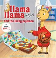 Llama Llama and the Lucky Pajamas di Anna Dewdney edito da TURTLEBACK BOOKS
