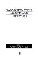 Transaction Costs, Markets and Hierarchies di Pitelis edito da Blackwell Publishers