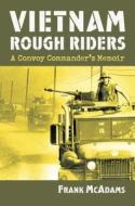 Mcadams, F:  Vietnam Rough Riders di Frank Mcadams edito da University Press of Kansas