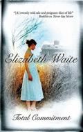 Total Commitment di Elizabeth Waite edito da Severn House Publishers