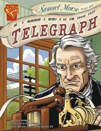 Samuel Morse and the Telegraph di David Lee Seidman edito da CAPSTONE PR