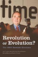 Revolution or Evolution? di John Curtice, David McCrone, Nicola McEwen, Michael Marsh, Rachel Ormston edito da Edinburgh University Press