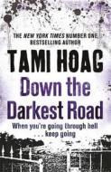 Down The Darkest Road di Tami Hoag edito da Orion Publishing Co