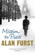 Mission to Paris di Alan Furst edito da Orion Publishing Co