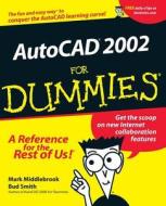 AutoCAD 2002 For Dummies di Middlebrook, Smith B edito da John Wiley & Sons