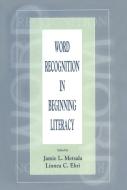 Word Recognition in Beginning Literacy edito da Taylor & Francis Inc