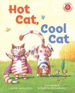 Hot Cat, Cool Cat di Laura Manaresi edito da Holiday House