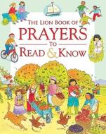 The Lion Book of Prayers to Read and Know di Sophie Piper edito da Lion Children's Books