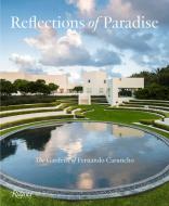 Reflections Of Paradise The Gardens Of Fernando Caruncho di Gordon Taylor edito da Rizzoli International Publications