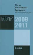 Nurse Prescribers\' Formulary 2009-2011 edito da Pharmaceutical Press