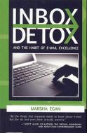 Inbox Detox di Marsha Egan edito da Acanthus Publishing