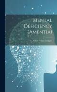 Mental Deficiency (Amentia) di Alfred Frank Tredgold edito da LEGARE STREET PR