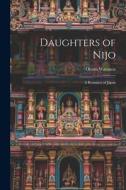 Daughters of Nijo: A Romance of Japan di Onoto Watanna edito da LEGARE STREET PR