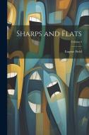 Sharps and Flats; Volume I di Eugene Field edito da LEGARE STREET PR
