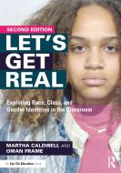 Let's Get Real di Martha Caldwell, Oman Frame edito da Taylor & Francis Ltd