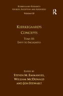 Volume 15, Tome III: Kierkegaard's Concepts di Steven M. Emmanuel, William McDonald edito da Taylor & Francis Ltd