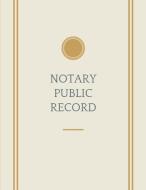 Notary Journal: Public Record Book di David Grant edito da INDEPENDENTLY PUBLISHED