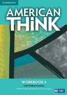 American Think Level 4 Workbook With Online Practice di Herbert Puchta, Jeff Stranks, Peter Lewis-Jones edito da Cambridge University Press