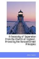 A Necessity Of Separation From The Church Of England di John Canne edito da Bibliolife