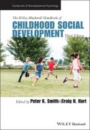 The Wiley-Blackwell Handbook of Childhood Socialdevelopment di P Smith edito da BLACKWELL PUBL