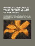 Monthly Consular and Trade Reports Volume 65, Nos. 244-247 di United States Manufactures edito da Rarebooksclub.com