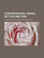 Congressional Serial Set Volume 2599 di United States Government Office edito da Rarebooksclub.com
