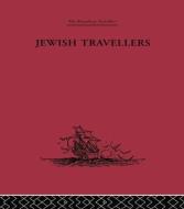 Jewish Travellers di Elkan Nathan Adler edito da Routledge