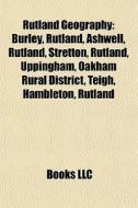 Rutland Geography: Burley, Rutland, Ashw di Books Llc edito da Books LLC, Wiki Series