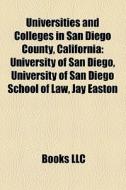 Universities And Colleges In San Diego C di Books Llc edito da Books LLC, Wiki Series