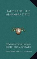 Tales from the Alhambra (1910) di Washington Irving edito da Kessinger Publishing