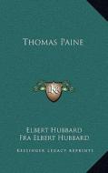 Thomas Paine di Elbert Hubbard edito da Kessinger Publishing