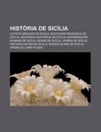 Hist Ria De Sic Lia: Ciutats Gregues De di Font Wikipedia edito da Books LLC, Wiki Series