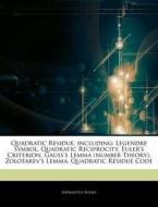 Quadratic Residue, Including: Legendre S di Hephaestus Books edito da Hephaestus Books