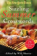 The New York Times Sizzling Summer Crosswords: 75 Easy to Hard Puzzles di New York Times edito da GRIFFIN